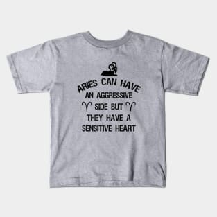 Aries can have an aggressive side but they have a sensitive heart Kids T-Shirt